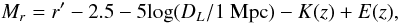 \begin{equation} M_r=r'-2.5-5{\rm log}(D_L/1~{\rm Mpc})-K(z)+E(z), \end{equation}