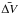 \hbox{$\bar{\Delta V}$}