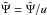 Mathematical equation: \hbox{$\tilde \Psi = \hat \Psi / u$}