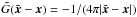 Mathematical equation: \hbox{$\tilde G (\tilde {\vec{x}} - \vec{x}) = -1/(4 \pi |\tilde {\vec{x}} - \vec{x}|)$}