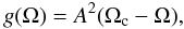 Mathematical equation: \begin{equation} \label{eq:jlaw} g(\Omega)=A^2(\Omega_{\rm c}-\Omega), \end{equation}