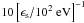 Mathematical equation: \hbox{$10\left[\epsilon_{\rm s}/10^2\mbox{ eV}\right]^{-1}$}