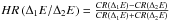 Mathematical equation: \hbox{$HR\left(\Delta_1E/\Delta_2E\right) = \frac{CR\left(\Delta_1E\right) - CR\left( \Delta_2E\right)}{CR\left(\Delta_1E\right) + CR\left(\Delta_2E\right)}$}