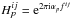 Mathematical equation: \hbox{$H_p^{ij}=\mathrm{e}^{2\pi{\rm i}\alpha_{p}f^{ij}}$}
