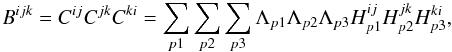 Mathematical equation: \appendix \setcounter{section}{1} \begin{equation} B^{ijk} = C^{ij}C^{jk}C^{ki} = \sum_{p1}\sum_{p2}\sum_{p3} \Lambda_{p1}\Lambda_{p2}\Lambda_{p3} H^{ij}_{p1}H^{jk}_{p2}H^{ki}_{p3}, \end{equation}