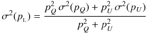 Mathematical equation: \begin{equation} \sigma^2(p_{\rm _L}) = \frac{p_Q^2\,\sigma^2(p_Q) + p_U^2\,\sigma^2(p_U)}{p_Q^2 + p_U^2} \end{equation}
