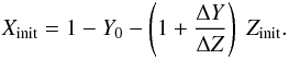 Mathematical equation: \appendix \setcounter{section}{1} \begin{equation} X_\mathrm{init} = 1 - Y_0 - \left(1+\deltaYdeltaZ \right) \; Z_\mathrm{init} . \label{Eq:XfromZ} \end{equation}