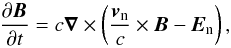 Mathematical equation: \begin{equation} \frac{\partial \vec{B}}{\partial t} = c\vec{\nabla} \times \left( \frac{\vec{v}_{\mathrm{n}}}{c} \times \vec{B} -\vec{E}_\mathrm{n}\right), \label{eq:induction_equation_reference_neutral} \end{equation}