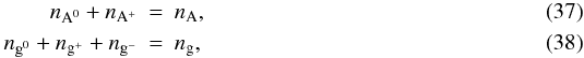 Mathematical equation: \begin{eqnarray} n_{\mathrm{A}^{0}} + n_{\mathrm{A}^{+}} &=& n_{\mathrm{A}},\\ n_{\mathrm{g}^{0}} + n_{\mathrm{g}^{+}} + n_{\mathrm{g}^{-}} &=& n_{\mathrm{g}}, \label{eq:total_particles} \end{eqnarray}