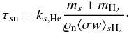 Mathematical equation: \appendix \setcounter{section}{1} \begin{equation} \tau _{s\mathrm{n}} = k_{s,\mathrm{He}}\frac{m_{s}+m_{\mathrm{H}_{2}}}{\varrho_{\mathrm{n}}\langle \sigma w \rangle_{s\mathrm{H}_{2}}}\cdot \label{eq:collision_times} \end{equation}