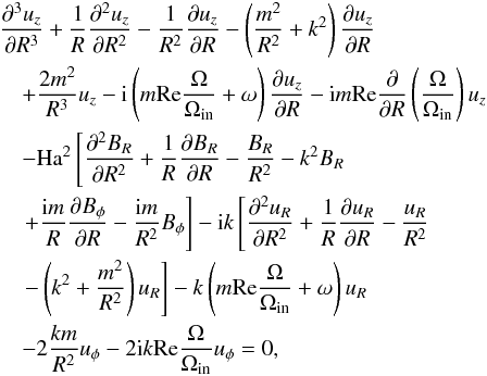 Mathematical equation: \begin{eqnarray} \lefteqn{{\partial^3 u_z \over \partial R^3} + {1\over R} {\partial^2 u_z \over \partial R^2} - {1\over R^2} {\partial u_z \over \partial R} - \left({m^2\over R^2} + k^2\right) {\partial u_z \over \partial R} }\nonumber\\ \lefteqn{\quad +{2m^2 \over R^3} u_z - {\rm i}\left(m {\rm Re} {\Om\over \Om_ {\rm in}} + \omega\right) {\partial u_z \over \partial R} - {\rm i}m {\rm Re} {\partial \over \partial R} \left({\Om \over \Om_{\rm in}}\right) u_z} \nonumber\\ && - {\rm Ha}^2 \left[{\partial^2 B_R \over \partial R^2} + {1\over R} {\partial B_R \over \partial R} - {B_R \over R^2} - k^2 B_R \right. \nonumber\\ && \left. +{{\rm i}m \over R} {\partial B_\phi \over \partial R} - {{\rm i}m\over R^2} B_\phi \right] - {\rm i}k\left[{\partial^2 u_R \over \partial R^2} + {1\over R} {\partial u_R \over \partial R} - {u_R \over R^2} \right. \nonumber\\ && \left. - \left(k^2 + {m^2\over R^2}\right) u_R\right] - k \left(m {\rm Re} {\Om \over \Om_{\rm in}} + \omega\right) u_R \nonumber\\ && - 2 {km \over R^2} u_\phi - 2 {\rm i}k {\rm Re} {\Om \over \Om_{\rm in}} u_\phi = 0, \label{p3} \end{eqnarray}
