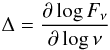 Mathematical equation: \begin{equation} \Delta = \frac{\partial \log F_{\nu}}{\partial \log \nu} \end{equation}