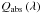 Mathematical equation: \hbox{$Q_{\rm abs}\left(\lambda\right)$}