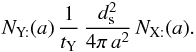 Mathematical equation: \appendix \setcounter{section}{2} \begin{eqnarray*} N_{\mathrm{Y:}}(a)\,\frac{1}{t_{\mathrm{Y}}}\,\frac{d_{\rm s}^{2}}{4\pi\, a^{2}}\, N_{\mathrm{X:}}(a). \end{eqnarray*}