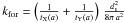 Mathematical equation: \hbox{$k_{\rm for}=\left(\frac{1}{t_{\mathrm{X}}(a)}+\frac{1}{t_{\mathrm{Y}}(a)}\right)\,\frac{d_{\rm s}^{2}}{8\pi\, a^{2}}$}
