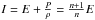 Mathematical equation: \hbox{$I=E+\frac{P}{\rho}=\frac{n+1}{n}E$}