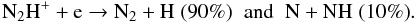 Mathematical equation: \appendix \setcounter{section}{1} \begin{equation} {\rm N_2H^+ + e \rightarrow N_2 + H\;(90\%)\;\;and\;\; N + NH\;(10\%)}. \label{seven} \end{equation}