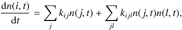 Mathematical equation: \appendix \setcounter{section}{1} \begin{equation} \label{eq:chemrates} \frac{{\rm d} n(i,t)}{{\rm d}t} = \sum_j k_{ij} n(j,t) + \sum_{jl} k_{ijl} n(j,t) n(l,t), \end{equation}