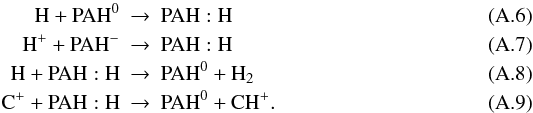 Mathematical equation: \appendix \setcounter{section}{1} \begin{eqnarray} \label{eq:pahh0}{\rm H} + {\rm PAH}^0 &\rightarrow& {\rm PAH:H} \\ \label{eq:pahh1}{\rm H}^+ + {\rm PAH}^- &\rightarrow& {\rm PAH:H} \\ \label{eq:pahh2}{\rm H} + {\rm PAH:H} &\rightarrow& {\rm PAH}^0 + {\rm H}_2 \\ \label{eq:pahh3}{\rm C}^+ + {\rm PAH:H} &\rightarrow& {\rm PAH}^0 + {\rm CH}^+. \end{eqnarray}