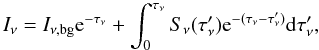 Mathematical equation: \appendix \setcounter{section}{1} \begin{equation} \label{eq:linert_solveradi} I_\nu = I_{\nu,{\rm bg}} {\rm e}^{-\tau_\nu} + \int_0^{\tau_\nu} S_\nu(\tau_\nu') {\rm e}^{-(\tau_\nu-\tau_\nu')} {\rm d}\tau_\nu', \end{equation}