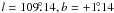 Mathematical equation: \hbox{$l = 109\fdg14, b = +1\fdg14$}