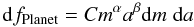 Mathematical equation: \begin{equation} {\rm d} f_{\rm Planet}=Cm^\alpha a^\beta {\rm d}m\;{\rm d}a \end{equation}