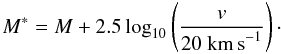 Mathematical equation: \begin{equation*} M^{*} = M + 2.5\log_{10} \left(\frac{v}{20~{\rm km\,s}^{-1}}\right)\cdot \end{equation*}