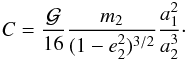 Mathematical equation: \begin{equation} C= \frac{{\cal G}}{16}\frac{m_2}{(1-e_2^2)^{3/2}}\frac{a_{1}^2}{a_{2}^3} \cdot \label{hamc} \end{equation}