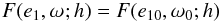 Mathematical equation: \begin{equation} \label{levelcurves_e1} F(e_1,\omega_\koz;h)=F(e_{10},\omega_{\koz{0}};h) \end{equation}