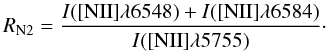 Mathematical equation: \begin{equation} R_{\mathrm{N2}}={I([\mathrm{NII}]\lambda 6548)+I([\mathrm{NII}]\lambda 6584) \over I([\mathrm{NII}]\lambda 5755)}\cdot \end{equation}