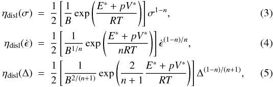 Mathematical equation: \begin{eqnarray} \label{eq:dislcreep1} \eta_{\rm disl}(\sigma) & = & \frac{1}{2} \left[\frac{1}{B} \exp\left(\frac{E^* + p V^*}{R T}\right)\right] \sigma^{1-n}, \\ \label{eq:dislcreep2} \eta_{\rm disl}(\dot{\epsilon}) & = & \frac{1}{2} \left[\frac{1}{B^{1/n}} \exp\left(\frac{E^* + p V^*}{n R T}\right)\right] \dot{\epsilon}^{(1-n)/n}, \\ \label{eq:dislcreep3} \eta_{\rm disl}(\Delta) & = & \frac{1}{2} \left[\frac{1}{B^{2/(n+1)}} \exp\left(\frac{2}{n + 1} \frac{E^* + p V^*}{R T}\right)\right] \Delta^{(1-n)/(n+1)}, \end{eqnarray}
