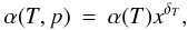 Mathematical equation: \begin{eqnarray} \label{eqs:exp000} \alpha(T,p) = \alpha(T) x^{\delta_{T}}, \label{eq:expansivity000} \end{eqnarray}