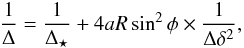 Mathematical equation: \begin{equation} \frac{1}{\Delta} = \frac{1}{\Delta_\star} + 4aR\sin^2 \phi \times \frac{1}{\Delta\delta^2}, \label{eq:ksplitting} \end{equation}