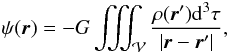 Mathematical equation: \begin{equation} \psi(\vec{r})=-G\iiint_{\cal V}{\frac{\rho(\vec{r}') {\rm d}^3 \tau}{|\vec{r}-\vec{r}'|}}, \label{eq:psi} \end{equation}