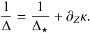 Mathematical equation: \begin{equation} \frac{1}{\Delta} = \frac{1}{\Delta_\star} + \pdz \kappa. \end{equation}