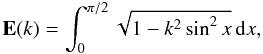 Mathematical equation: \begin{equation} \elie(k)=\int_0^{\pi/2}\sqrt{1-k^2 \sin^2 x} \, {\rm d}x, \end{equation}