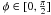 Mathematical equation: \hbox{$\phi \in [0, \frac{\pi}{2}]$}
