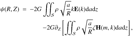 Mathematical equation: \begin{eqnarray} \label{eq:newpsi2_zkernel} \psi(R,Z)& = & -2G \iint_{\cal S}{\rho \sqrt{\frac{a}{R}} k \elie(k) {\rm d}a {\rm d}z } \\ \nonumber & &\qquad -2G \pdz \left[ \iint_{\cal S}{\rho \sqrt{\frac{a}{R}} \zeta \elih(m,k) } {\rm d}a {\rm d}z \right], \end{eqnarray}