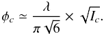 Mathematical equation: \begin{equation} \phi_{c} \simeq \frac{\lambda }{\pi \sqrt6} \times \sqrt{I_c}. \label{F} \end{equation}