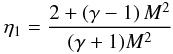 Mathematical equation: \begin{eqnarray} \label{eta1} \eta_1 = \frac{2 + \left(\gamma -1 \right) M^2}{(\gamma + 1 ) M^2 } \end{eqnarray}
