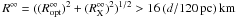 Mathematical equation: \hbox{$R^\infty=((R_{\rm opt}^\infty)^2+(R_{\rm X}^\infty)^2)^{1/2}>16\,(d/120\,\rm pc)\, km$}