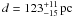 Mathematical equation: \hbox{$d=123_{-15}^{+11}\,\rm pc$}