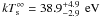 Mathematical equation: \hbox{$kT_{\rm s}^\infty=38.9_{-2.9}^{+4.9}\, \rm~eV$}