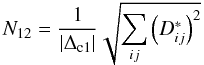 Mathematical equation: \begin{equation} \label{eq:N12_m3} N_{12}=\frac{1}{|\Delta_{\rm c1}|} \sqrt{ \sum_{ij}\left(D^*_{ij}\right)^2} \end{equation}