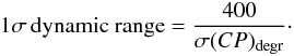 Mathematical equation: \begin{equation} 1\sigma\,{\rm dynamic~range}=\frac{400}{\sigma(CP)_{{\rm degr}}}\cdot \end{equation}