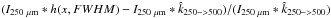 Mathematical equation: \hbox{$(I_{250~\mu{\rm m}}*h(x,FWHM)-I_{250~\mu{\rm m}}*\hat{k}_{250->500})/(I_{250~\mu{\rm m}}*\hat{k}_{250->500})$}