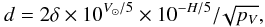 Mathematical equation: \begin{equation} d = 2 \delta \times 10^{V_{\odot}/5} \times 10^{-H/5}/\!\sqrt{p_V}, \label{eqn:HdpV} \end{equation}