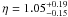 Mathematical equation: \hbox{$\eta=1.05_{-0.15}^{+0.19}$}