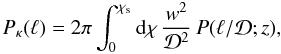 Mathematical equation: \begin{equation} \Pkappa(\ell)= 2\pi \int_0^{\chi_{\rm s}} \dd\chi \, \frac{w^2}{\cD^2} \, P(\ell/\cD;z) , \label{Pkappa-P} \end{equation}