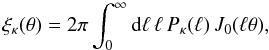 Mathematical equation: \begin{equation} \xikappa(\theta) = 2\pi \int_0^{\infty} \dd\ell \, \ell \, \Pkappa(\ell) \, J_0(\ell \theta), \label{xi-P} \end{equation}